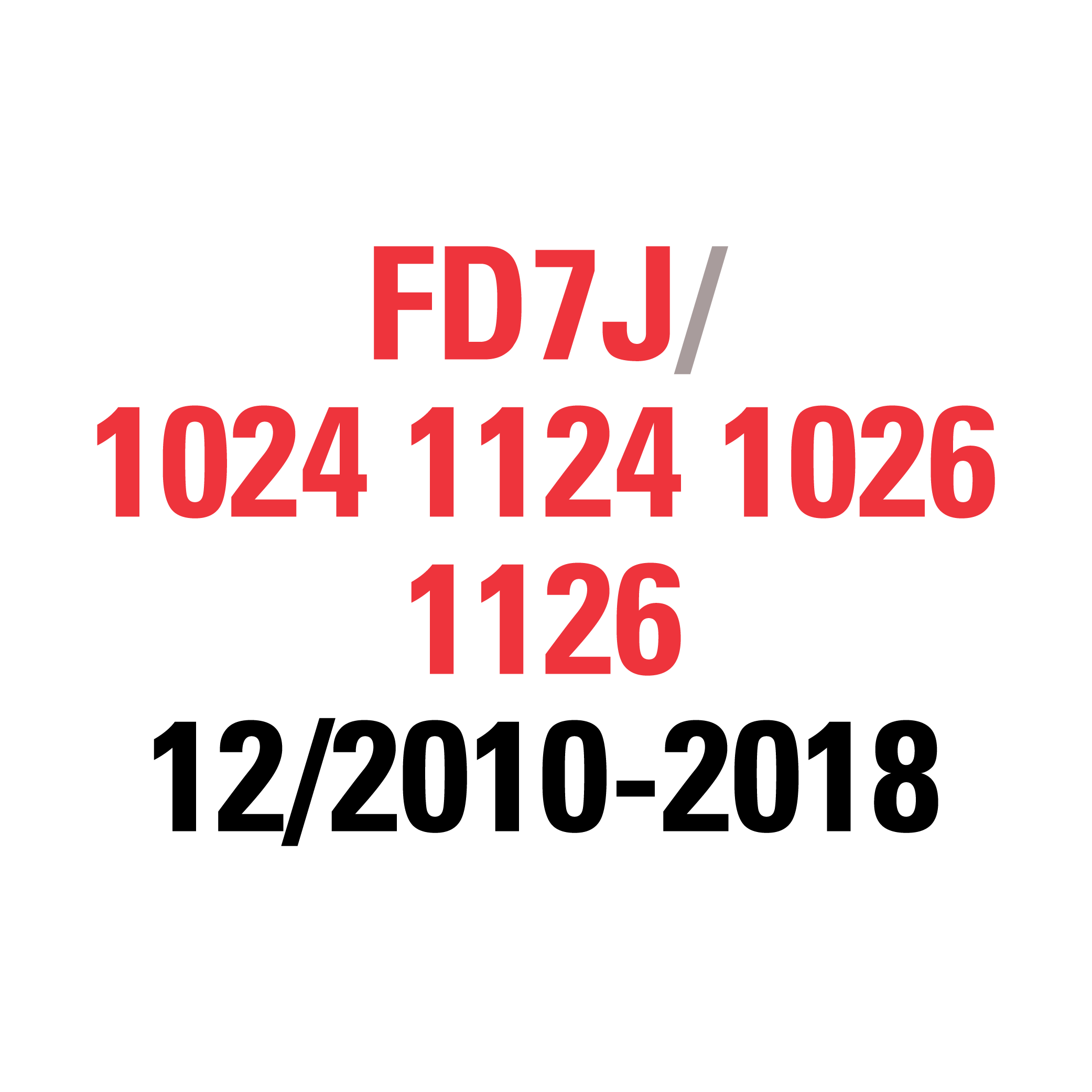 FD7J 1024 1124 1026 1126 12/2010-2018